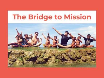 The Bridge to Mission